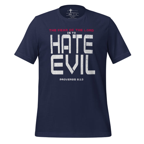 Fear The Lord HATE EVIL Shirt Christian Bible Verse T-Shirt
